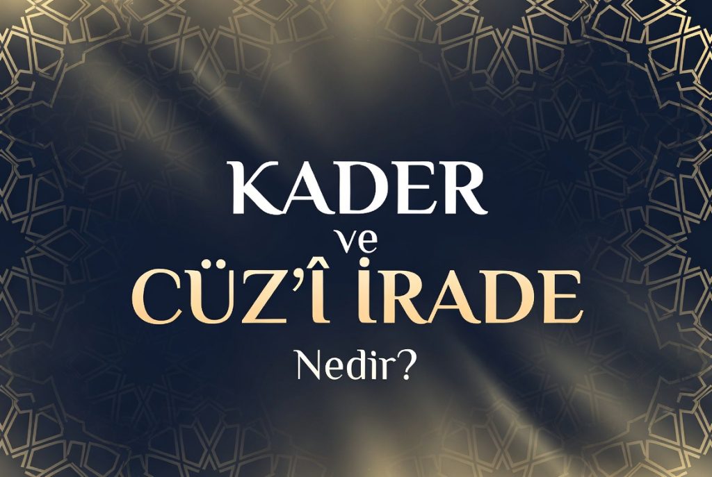 Kader ve Cüz'î İrade içeren bir görsel.