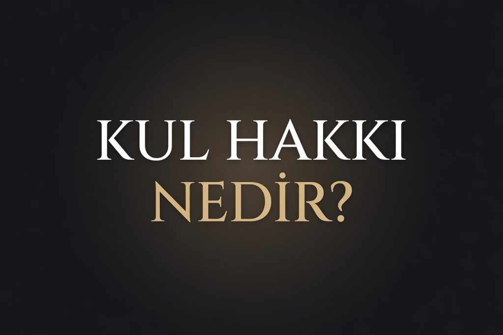 üzerinde kul hakkı nedir yazısı olan gorsel.